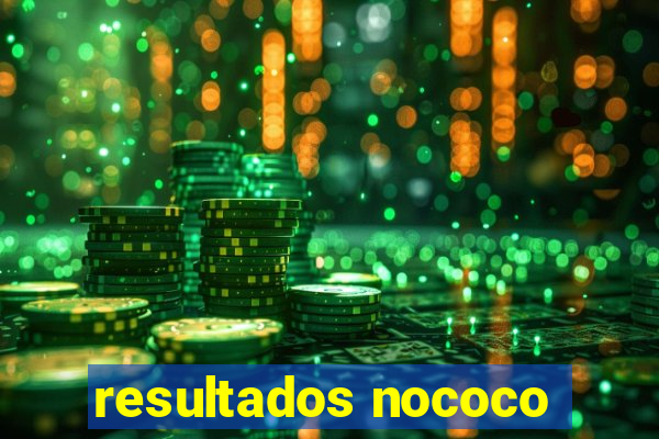 resultados nococo